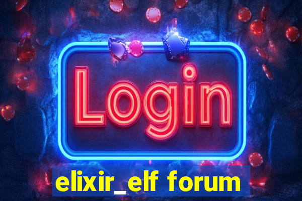 elixir_elf forum